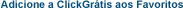 Inclua a Click Gr�tis em sua lista de favoritos...