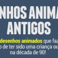 Desenhos animados antigos