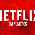 Os números do Netflix