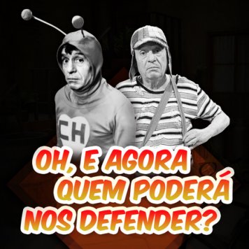 Chaves e Chapolin, Oh, e agora quem poderá nos defender? - Infográficos ...