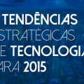 5 Previsões tecnológicas para 2015