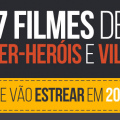 7 filmes de super-heróis e vilões para 2016