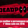 Deadpool - Conheça melhor o personagem que terá 1º filme solo em 2016