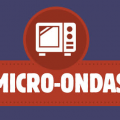 Micro-ondas - coisas que você precisa saber sobre o aparelho e seu uso