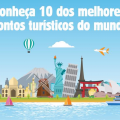 Conheça 10 dos melhores pontos turísticos do mundo