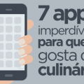 7 apps imperdíveis para quem gosta de culinária