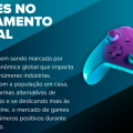 Tudo sobre os Games em Época de Isolamento Social