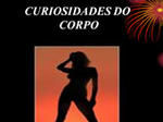 Curiosidades do Corpo