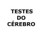 Testes do Cérebro