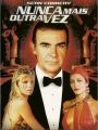 007 - Nunca Mais Outra Vez - Cartaz do Filme