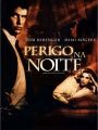 Perigo Na Noite - Cartaz do Filme