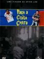 Faça A Coisa Certa - Cartaz do Filme