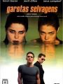 Garotas Selvagens - Cartaz do Filme