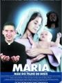 Maria - Mãe do Filho de Deus - Cartaz do Filme