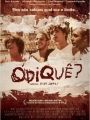ódiquê? - Cartaz do Filme
