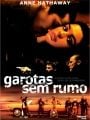 Garotas Sem Rumo - Cartaz do Filme