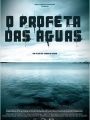 O Profeta das águas - Cartaz do Filme