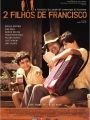 2 Filhos de Francisco - A História de Zezé Di Camargo & Luciano - Cartaz do Filme