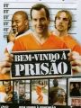 Bem-vindo à Prisão - Cartaz do Filme
