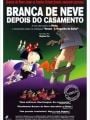 Branca de Neve Depois do Casamento - Cartaz do Filme