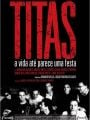 Titãs - A Vida Até Parece Uma Festa - Cartaz do Filme