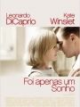 Foi Apenas Um Sonho - Cartaz do Filme