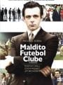 Maldito Futebol Clube - Cartaz do Filme