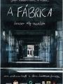 A Fábrica - Cartaz do Filme