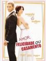 Amor, Felicidade Ou Casamento - Cartaz do Filme