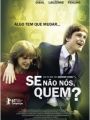 Se Não Nós, Quem? - Cartaz do Filme