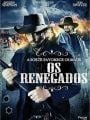 Os Renegados - Cartaz do Filme