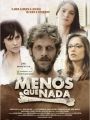 Menos Que Nada - Cartaz do Filme
