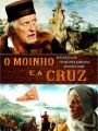 O Moinho e A Cruz - Cartaz do Filme