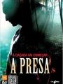 A Presa - Cartaz do Filme