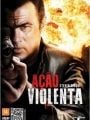 Ação Violenta - Cartaz do Filme