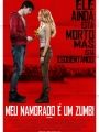 Meu Namorado é Um Zumbi - Cartaz do Filme