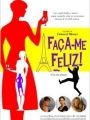Faça-me Feliz! - Cartaz do Filme