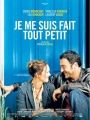 Je Me Suis Fait Tout Petit - Cartaz do Filme