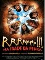 Rrrrrrr! - Na Idade da Pedra - Cartaz do Filme