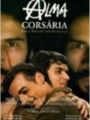 Alma Corsária - Cartaz do Filme