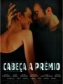 Cabeça A Prêmio - Cartaz do Filme