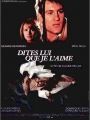 Dites-lui Que Je L'aime - Cartaz do Filme