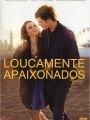 Loucamente Apaixonados - Cartaz do Filme