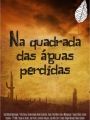 Na Quadrada das águas Perdidas - Cartaz do Filme
