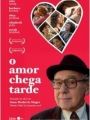 O Amor Chega Tarde - Cartaz do Filme