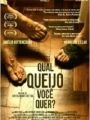 Qual Queijo Você Quer? - Cartaz do Filme
