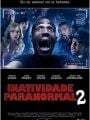 Inatividade Paranormal 2 - Cartaz do Filme