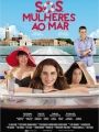 SOS - Mulheres ao Mar - Cartaz do Filme