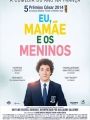 Eu, Mamãe e os Meninos - Cartaz do Filme