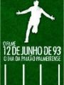 12 de Junho de 93 - O Dia da Paixão Palmeirense - Cartaz do Filme
